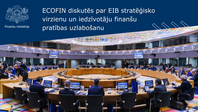 ECOFIN diskutēs par EIB stratēģisko virzienu un iedzīvotāju finanšu pratības uzlabošanu
