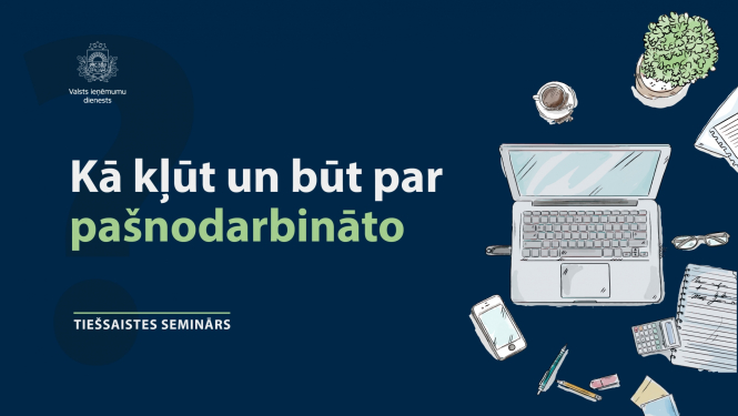Kā kļūt un būt par pašnodarbināto?