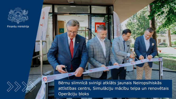 Bērnu slimnīcas jaunā Neiropsihiskās attīstības centra, Simulāciju mācību telpas un renovētā Operāciju bloka svinīgā atklāšana.