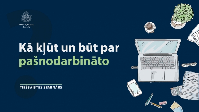 Kā kļūt un būt par pašnodarbināto?