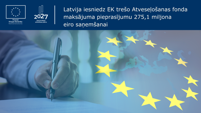  Finanšu ministrija (FM) iesniegusi Eiropas Komisijā (EK) trešo Atveseļošanas fonda (AF) maksājuma pieprasījumu
