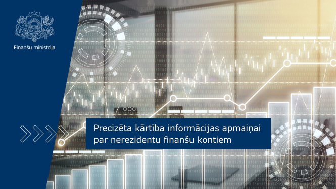 Precizēta kārtība informācijas apmaiņai par nerezidentu finanšu kontiem