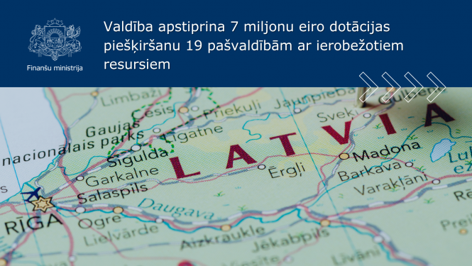 Valdība apstiprina 7 miljonu eiro dotācijas piešķiršanu 19 pašvaldībām ar ierobežotiem resursiem