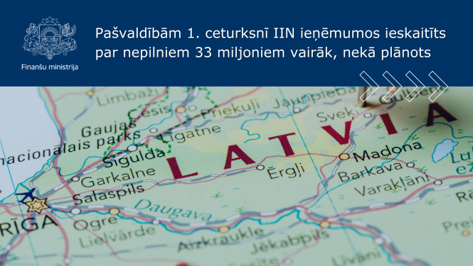 Pašvaldībām 1. ceturksnī IIN ieņēmumos ieskaitīts par nepilniem 33 miljoniem vairāk, nekā plānots. Attēlā Latvijas karte tuvplānā