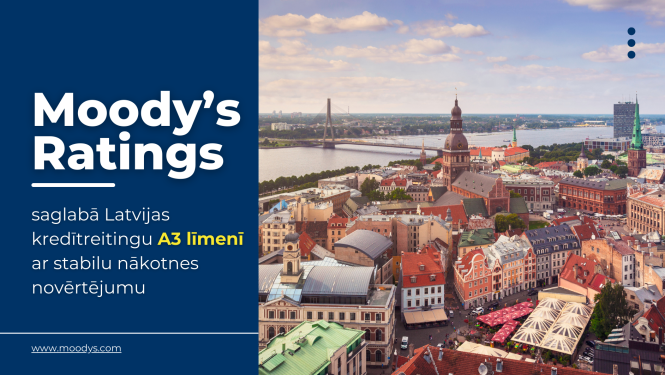 Moody’s saglabā Latvijas kredītreitingu A3 līmenī ar stabilu nākotnes novērtējumu