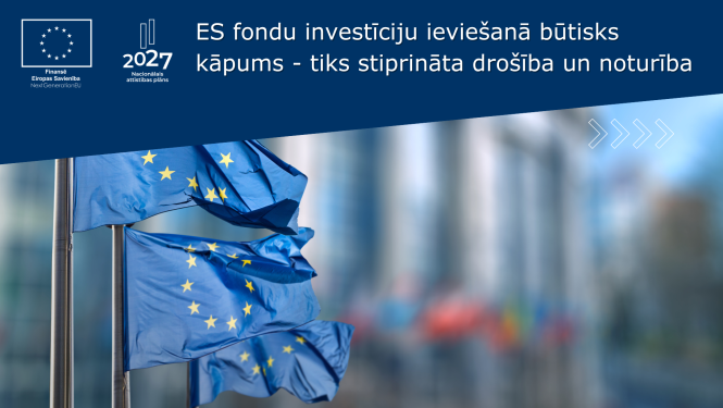 ES fondu investīciju ieviešanā būtisks kāpums – tiks stiprināta drošība un noturība