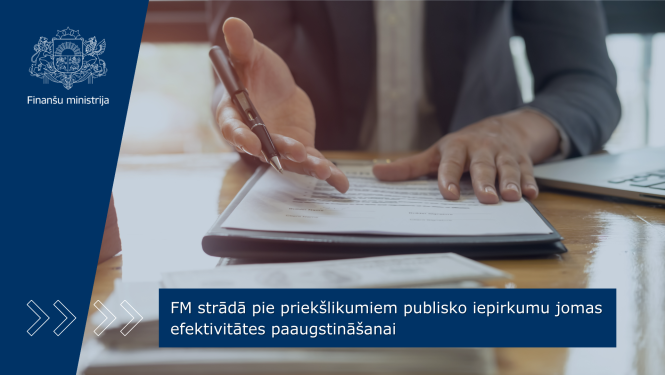 FM strādā pie priekšlikumiem publisko iepirkumu jomas efektivitātes paaugstināšanai