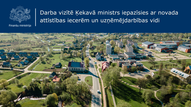 Darba vizītē Ķekavā ministrs iepazīsies ar novada attīstības iecerēm un uzņēmējdarbības vidi 