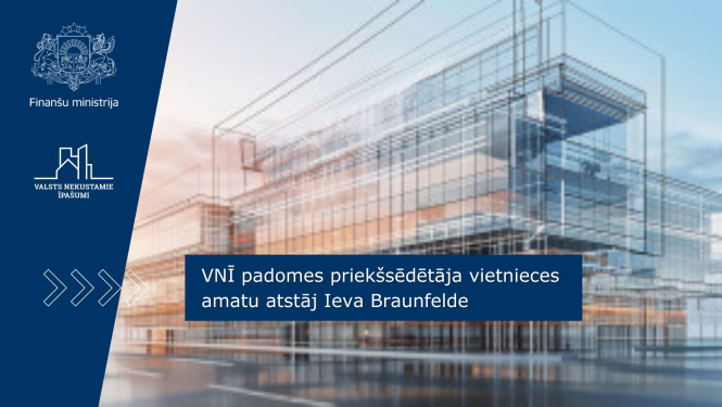 VNĪ padomes priekšsēdētāja vietnieces amatu atstāj Ieva Braunfelde
