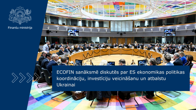 Plaša starptautiska sanāksmju zāle ar delegātiem pie apaļa galda, uz attēla ir teksts “ECOFIN sanāksmē diskutēs par ES ekonomikas politikas koordināciju, investīciju veicināšanu un atbalstu Ukrainai”