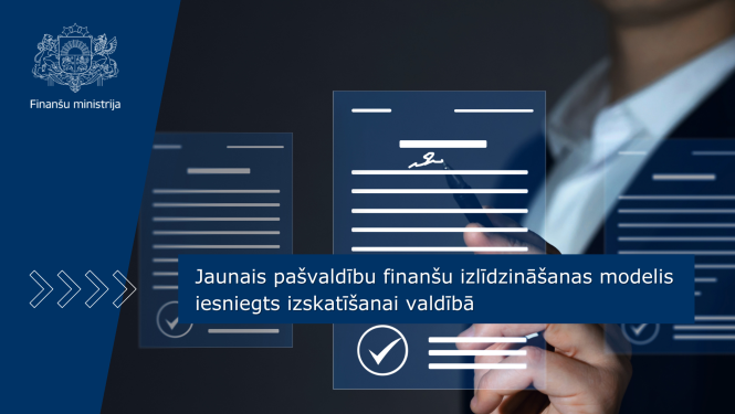 ilustrāciju ar dokumentu parakstīšanu, uz attēla ir teksts "Jaunais pašvaldību finanšu izlīdzināšanas modelis iesniegts izskatīšanai valdībā"