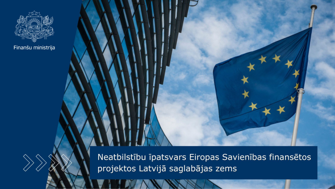 Neatbilstību īpatsvars Eiropas Savienības finansētos projektos Latvijā saglabājas zems