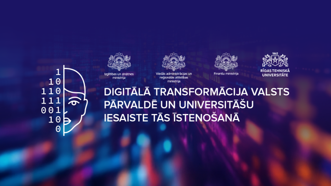 Konference «Digitālā transformācija valsts pārvaldē un universitāšu iesaiste tās īstenošanā»
