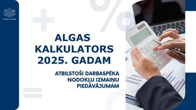 Algas kalkulators 2025. gadam atbilstoši darbspēka nodokļu izmaiņu piedāvājumam