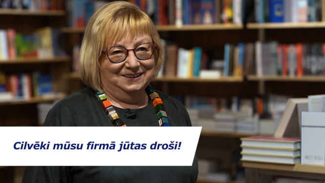 Cilvēki mūsu firmā jūtas droši