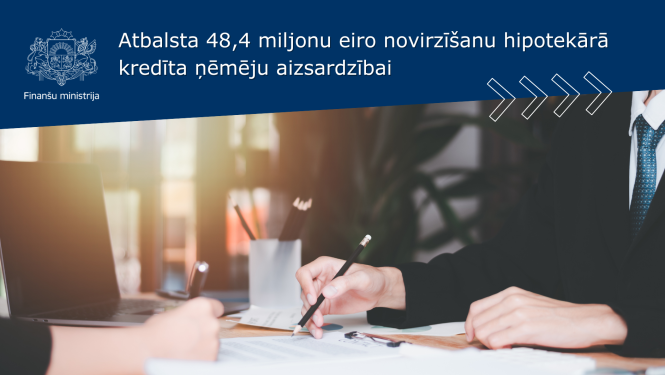 Atbalsta 48,4 miljonu eiro novirzīšanu hipotekārā kredīta ņēmēju aizsardzībai