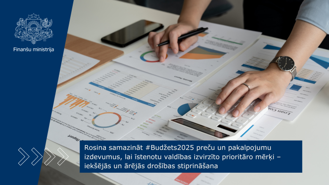 Rosina samazināt #Budžets2025 preču un pakalpojumu izdevumus, lai īstenotu valdības izvirzīto prioritāro mērķi – iekšējās un ārējās drošības stiprināšana
