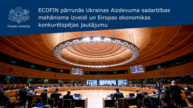ECOFIN pārrunās Ukrainas Aizdevuma sadarbības mehānisma izveidi un Eiropas ekonomikas konkurētspējas jautājumu 