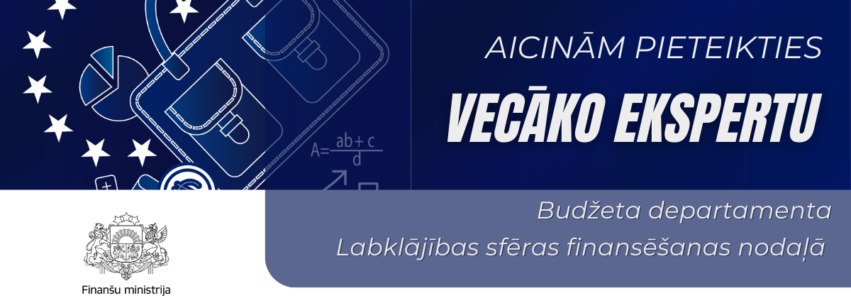 Finanšu ministrija aicina pievienoties vecāko ekspertu Budžeta departamenta Labklājības sfēras finansēšanas nodaļā