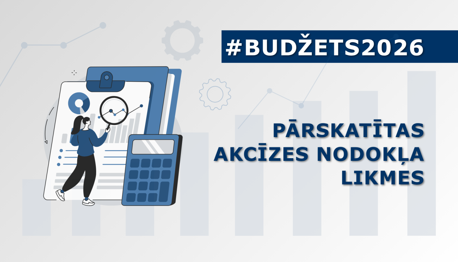 Attēlā ir redzams teksts, kas informē par akcīzes nodokļa likmju pārskatīšanu