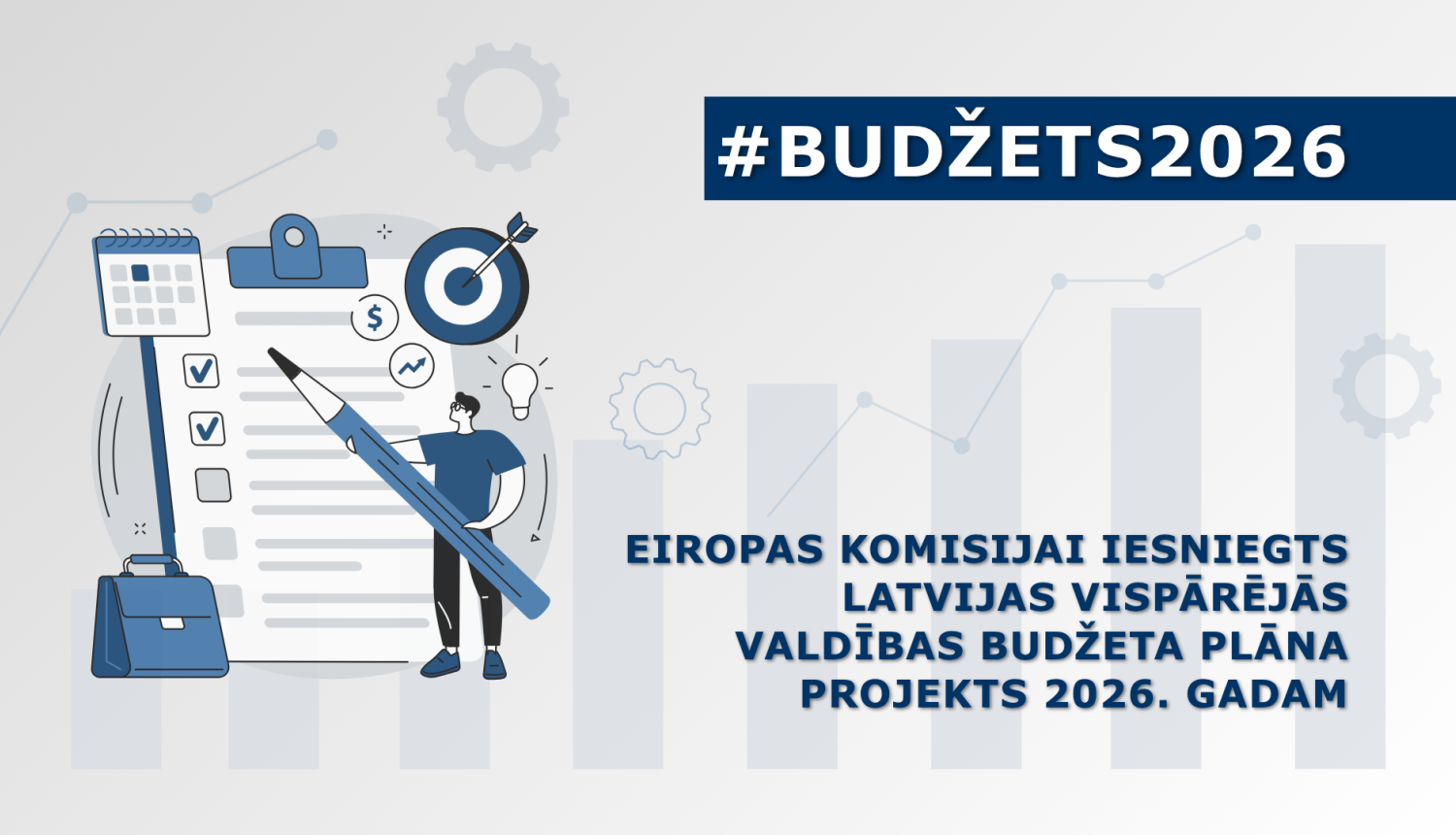 Eiropas Komisijai  iesniegts Latvijas Vispārējās valdības budžeta plāna projekts 2026. gadam