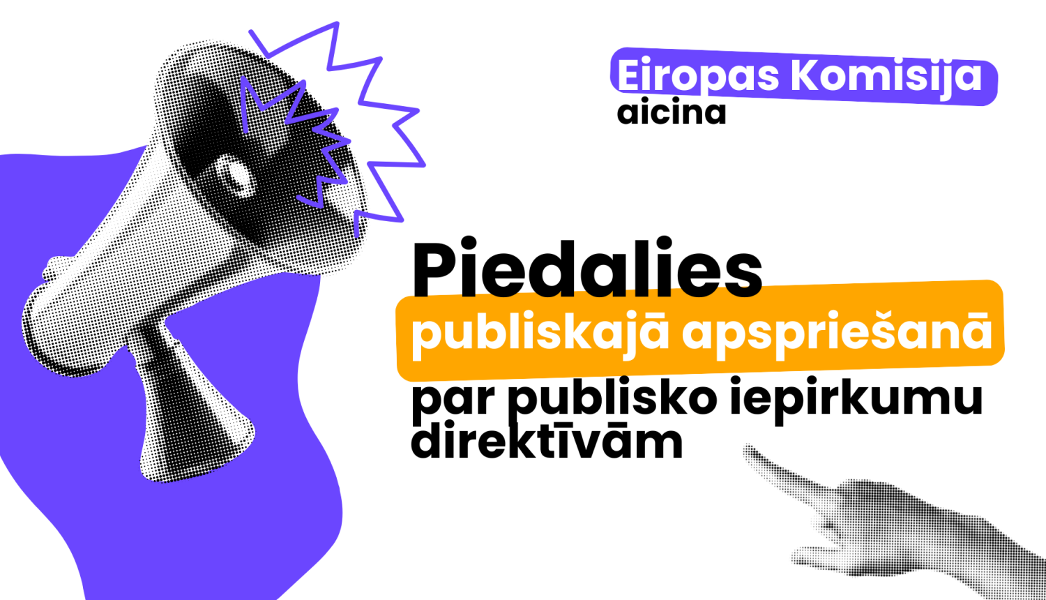 Attēlā redzams aicinājuma teksts piedalīties publiskajā apspriešanā, kas atainots ar stilizētu skaļruni un izstieptu roku