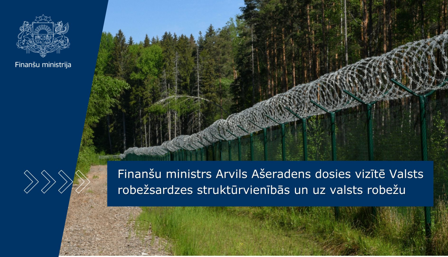 Finanšu ministrs Arvils Ašeradens dosies vizītē Valsts robežsardzes struktūrvienībās un uz valsts robežu