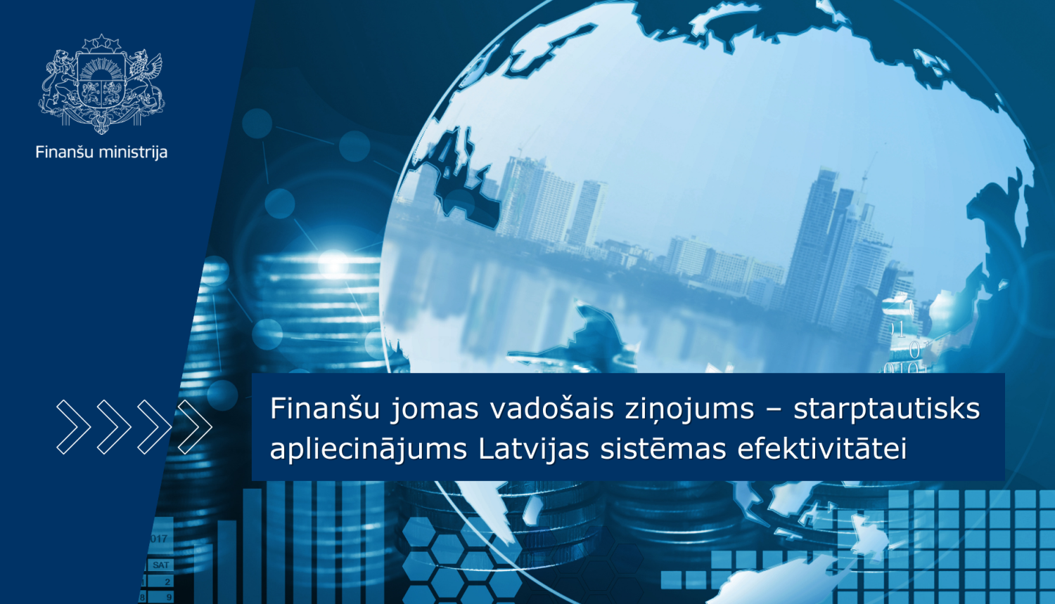 Stilizēts globuss ar pilsētas panorāmu, fonā monētu kaudzes; uzraksts: “Finanšu jomas vadošais ziņojums – starptautisks apliecinājums Latvijas sistēmas efektivitātei”.