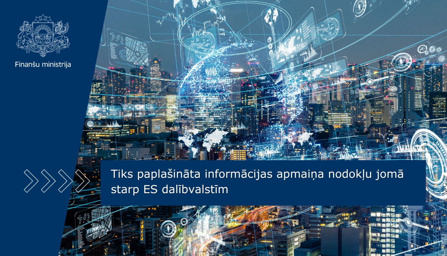  Tiks paplašināta informācijas apmaiņa nodokļu jomā starp ES dalībvalstīm