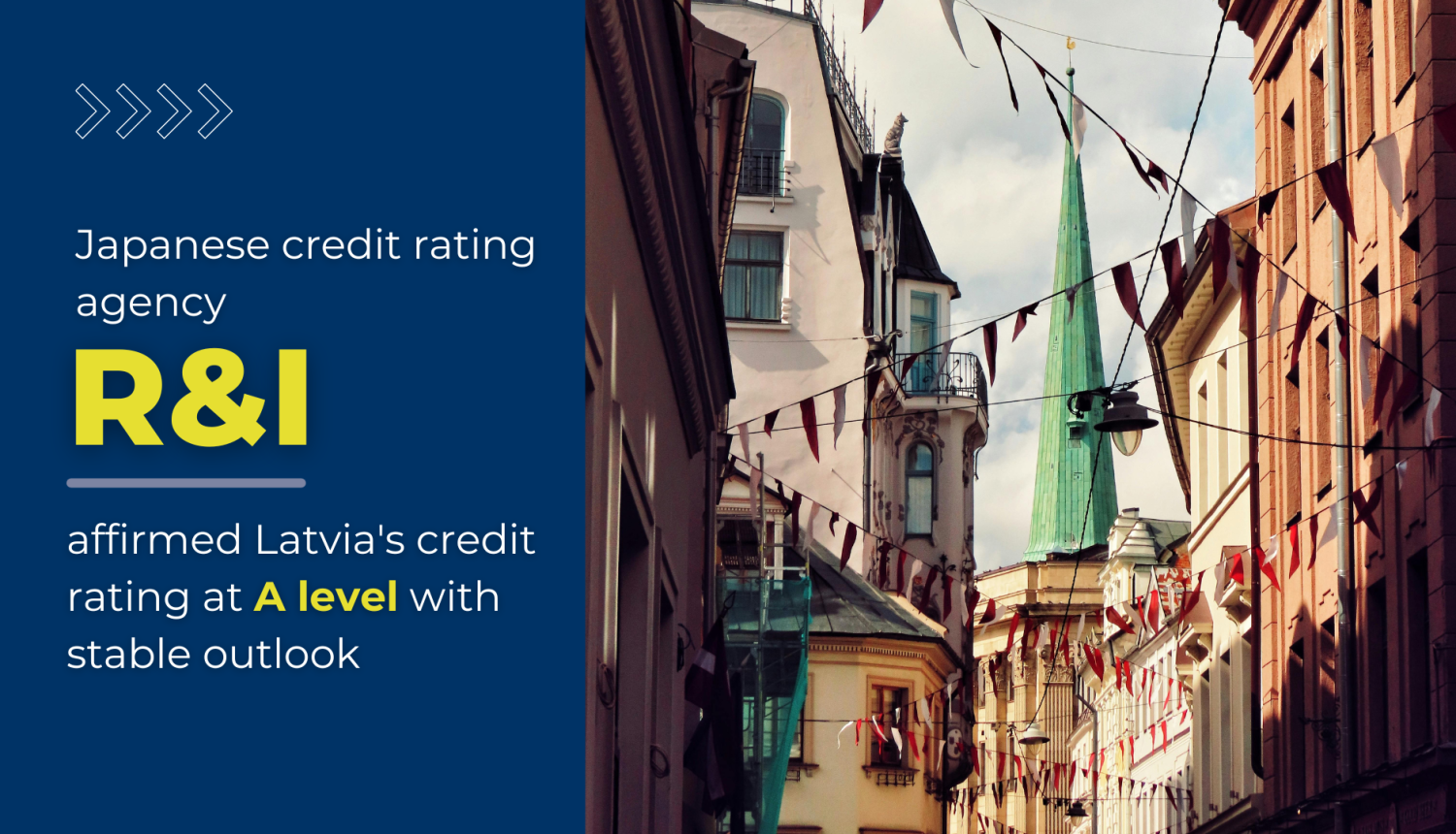 Graphic cover image with text about the Japanese credit rating agency R&I affirming Latvia’s credit rating at A level with a stable outlook; next to it is a street view of Riga Old Town with a church spire.