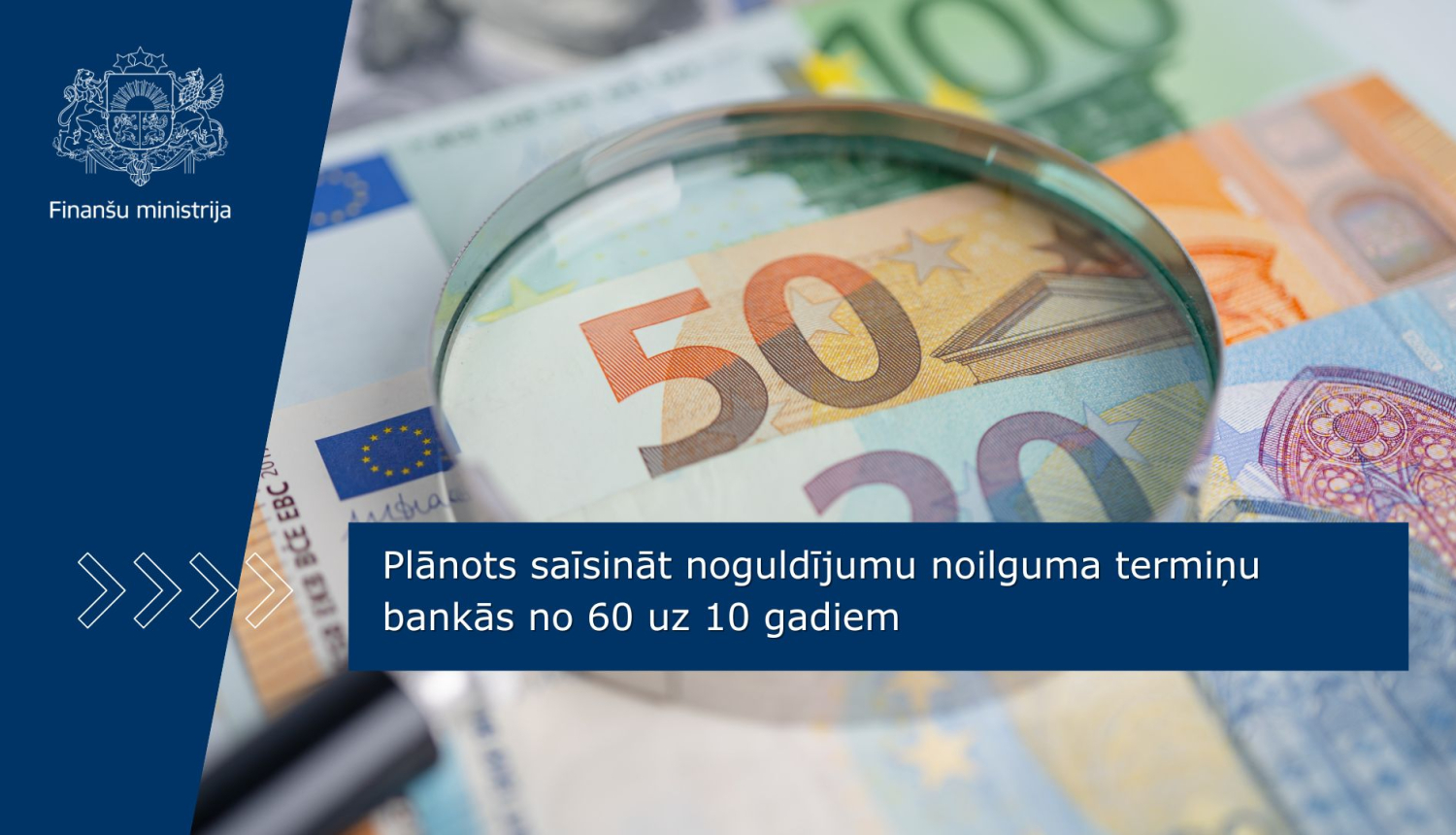 Plānots saīsināt noguldījumu noilguma termiņu bankās no 60 uz 10 gadiem