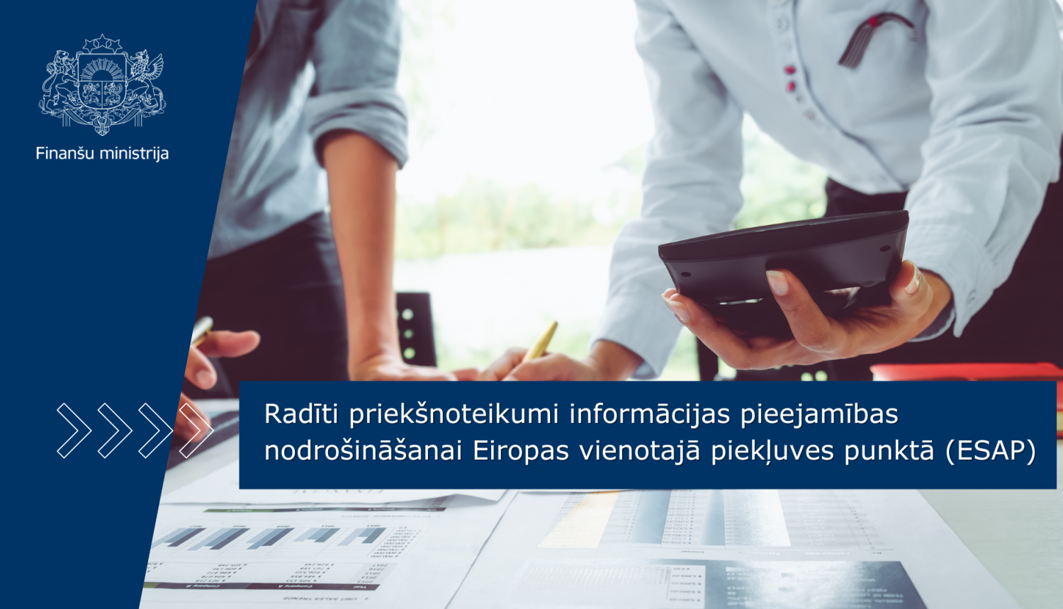 Radīti priekšnoteikumi informācijas pieejamības nodrošināšanai Eiropas vienotajā piekļuves punktā (ESAP)